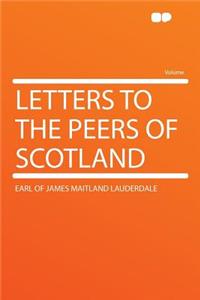 Letters to the Peers of Scotland