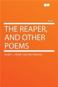 The Reaper, and Other Poems