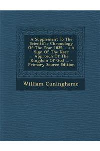 A Supplement to the Scientific Chronology of the Year 1839, ...