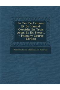 Le Jeu De L'amour Et Du Hasard