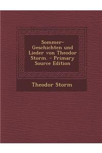 Sommer-Geschichten Und Lieder Von Theodor Storm.