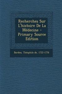 Recherches Sur L'histoire De La Médecine