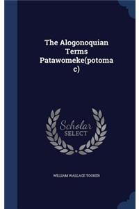 The Alogonoquian Terms Patawomeke(potomac)