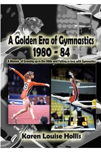 Golden Era of Gymnastics 1980-84
