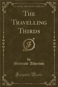 The Travelling Thirds (Classic Reprint)