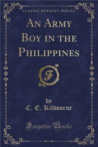 An Army Boy in the Philippines (Classic Reprint)