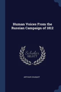 Human Voices From the Russian Campaign of 1812
