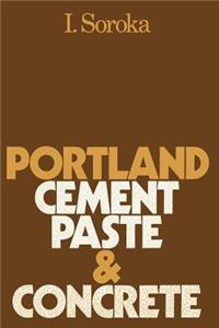 Portland Cement Paste and Concrete