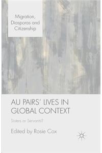 Au Pairs' Lives in Global Context