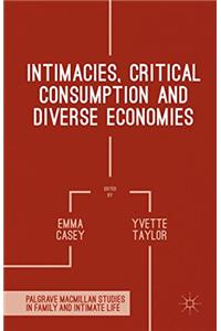 Intimacies, Critical Consumption and Diverse Economies