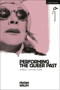 Performing the Queer Past