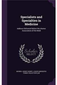 Specialists and Specialties in Medicine