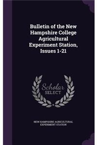 Bulletin of the New Hampshire College Agricultural Experiment Station, Issues 1-21