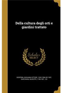 Della cultura degli orti e giardini trattato