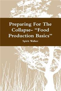 Preparing for the Collapse- Food Production Basics