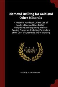 Diamond Drilling for Gold and Other Minerals