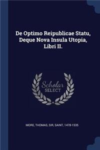 De Optimo Reipublicae Statu, Deque Nova Insula Utopia, Libri II.