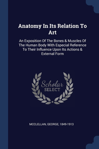 Anatomy In Its Relation To Art