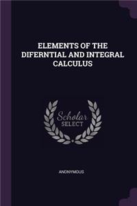 Elements of the Diferntial and Integral Calculus