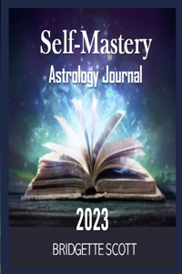 Self-Mastery Astrology Journal 2023