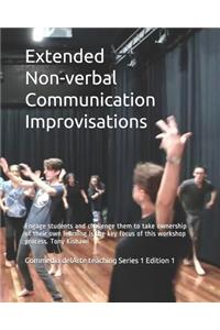 Extended Non-verbal Communication Improvisations