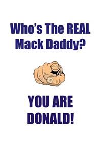 Donald Is the Real Mack Daddy Affirmations Workbook Positive Affirmations Workbook Includes: Mentoring Questions, Guidance, Supporting You