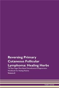 Reversing Primary Cutaneous Follicular L