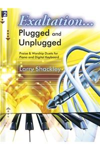 Exaltation... Plugged and Unplugged, Level 2