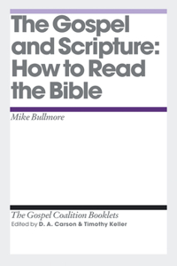 The Gospel and Scripture: How to Read the Bible