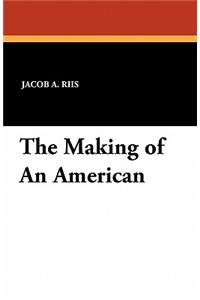 The Making of an American