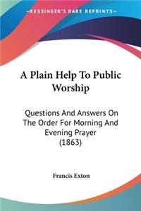 A Plain Help To Public Worship