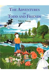 The Adventures of Todd and Friends