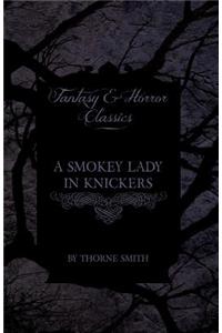 A Smokey Lady in Knickers (Fantasy and Horror Classics)