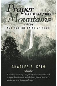 Prayer Can Move Your Mountains