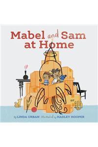 Mabel and Sam at Home