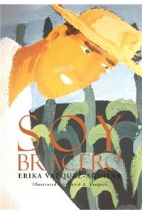 Soy Bracero
