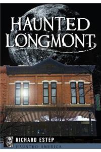 Haunted Longmont