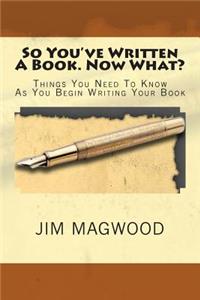 So You've Written A Book. Now What?