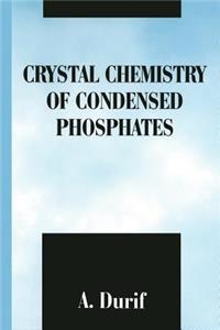Crystal Chemistry of Condensed Phosphates