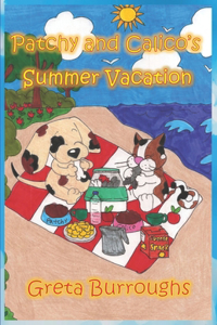 Patchy and Calico's Summer Vacation