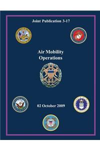 Air Mobility Operations (Joint Publication 3-17)