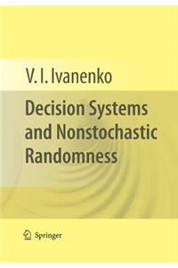 Decision Systems and Nonstochastic Randomness