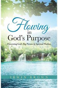 Flowing in God's Purpose