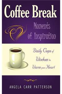 Coffee Break Moments of Inspiration