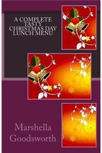 A Complete Tasty Christmas Day Lunch Menu