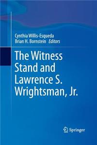 Witness Stand and Lawrence S. Wrightsman, Jr.