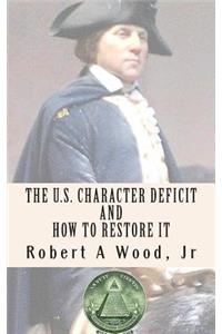 The U.S. Character Deficit and How to Restore it