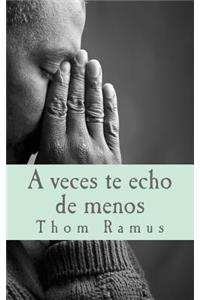 A veces te echo de menos