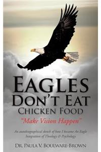 Eagles Don't Eat Chicken Food