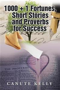 1000 + 1 Fortunes, Short Stories and Proverbs for Success